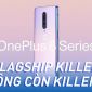 Oneplus 8 Series: Flagship killer không còn killer nữa!!!